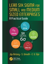 Lean Six Sigma for Small and Medium Sized Enterprises: A Practical Guide